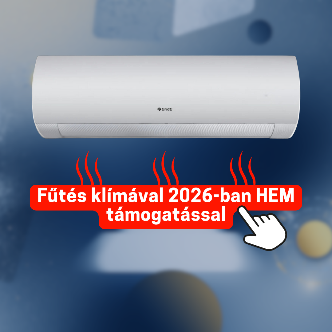 Miért éri meg klímával fűteni 2026-ban? Okos döntés HEM támogatással!